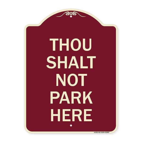Thou Shalt Not Park Here Heavy-Gauge Aluminum Architectural Sign, 24" x 18", BU-1824-22807